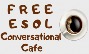 Free ESOL Conversational Café