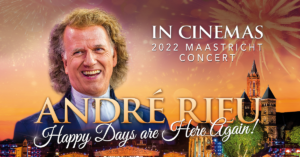 Andre Rieu. Happy Days are Here Again!