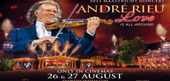 Cinema Live: André Rieu’s 2023 Maastricht Concert: Love Is All Around