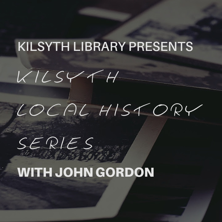 Kilsyth Local History Series