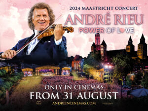 André Rieu’s, Power of Love, 2024 Maastricht Concert. Only in cinemas from 31st August.