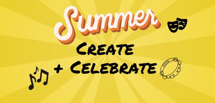 Summer Create and Celebrate